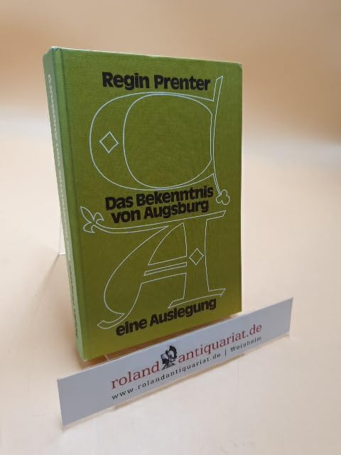 Das Bekenntnis von Augsburg: Eine Auslegung (Livre en allemand) book