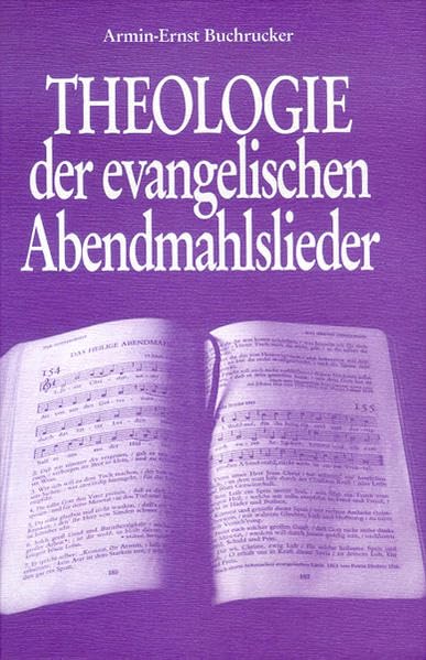 Theologie der evangelischen Abendmahlslieder Religion & Esotericism