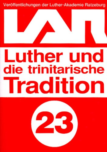 Luther und die trinitarische Tradition: Ökumenische und philosophische Perspektiven book