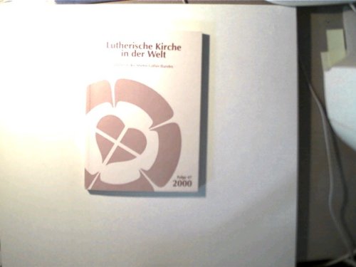 Lutherische Kirche in der Welt (Jahrbuch des Martin-Luther-Bundes), Flg. 47/2000 Memories