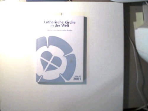 Jahrbuch des Martin-Luther-Bundes, Folge 48: Lutherische Kirche in der Welt Memories