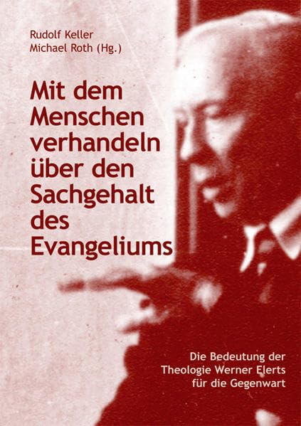 Mit dem Menschen verhandeln über den Sachgehalt des Evangeliums book