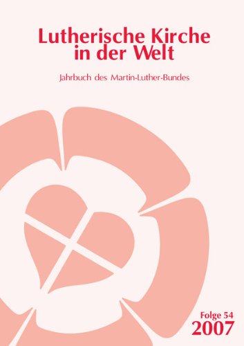 Lutherische Kirche in der Welt (Jahrbuch des Martin-Luther-Bundes), Flg. 54 Memories
