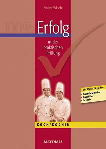 Erfolg in der praktischen Prüfung Koch/ Köchin Business, Finance & Career