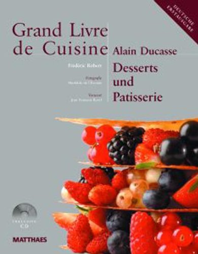 Grand Livre de Cuisine / Desserts und Patisserie: Desserts & Patisserie, Die mediterrane Küche und weltweit genießen / Grand Livre de Cuisine Leisure, Home & Garden