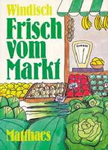 Frisch vom Markt Frische erkennen und Frische erhalten Business, Finance & Career