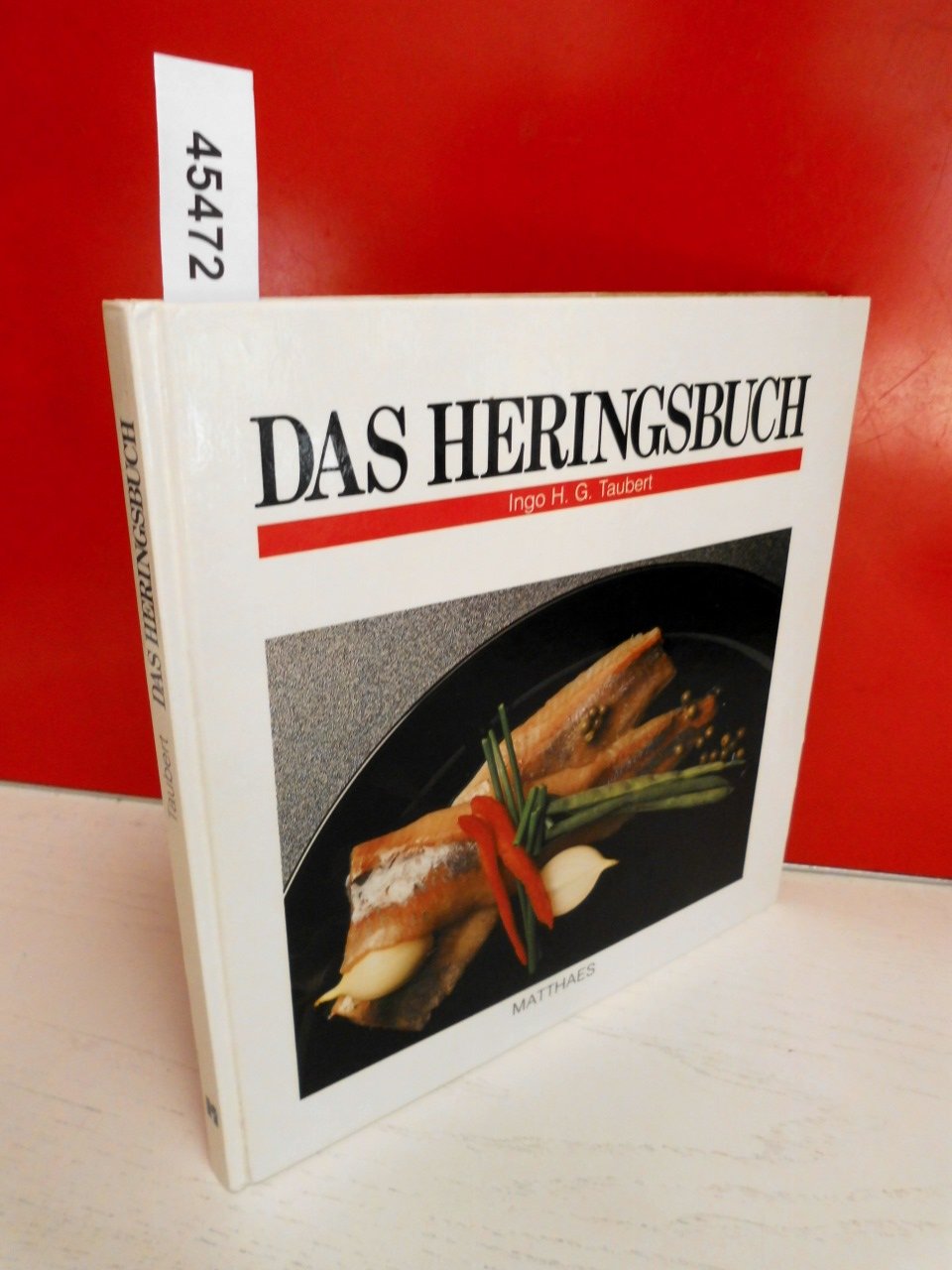 Das Heringsbuch: 196 Rezepte rund um den Hering Cooking & Enjoying