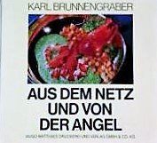 Aus dem Netz und von der Angel. Erlesene Rezepte von Fischen, Krustentieren und Meeresfrüchten Books