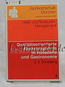 Qualitätsorientierte Marketingpraxis in Hotellerie und Gastronomie Business, Finance & Career