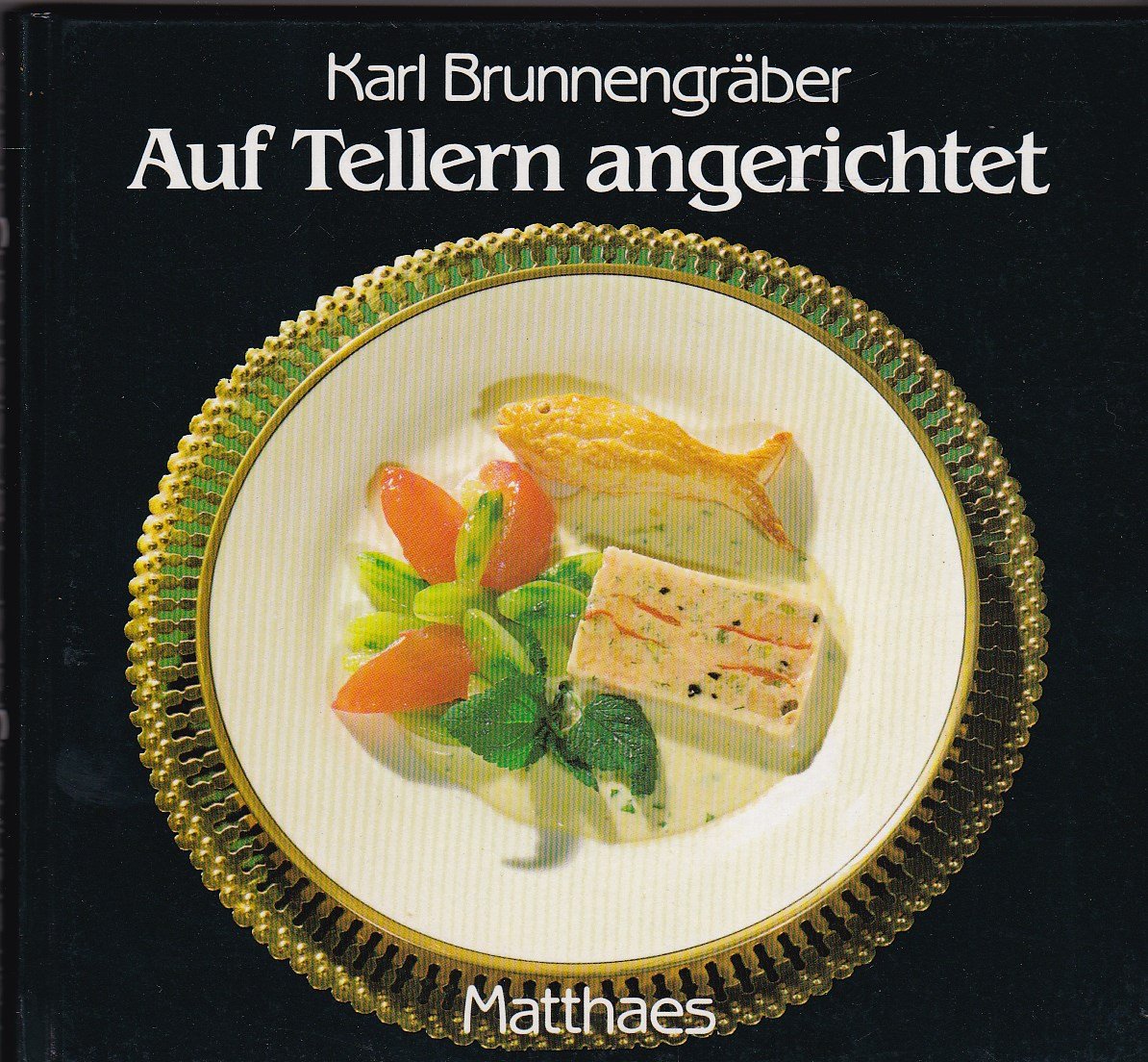 Auf Tellern angerichtet. 120 Rezepte von Tellergerichten Cooking & Enjoying