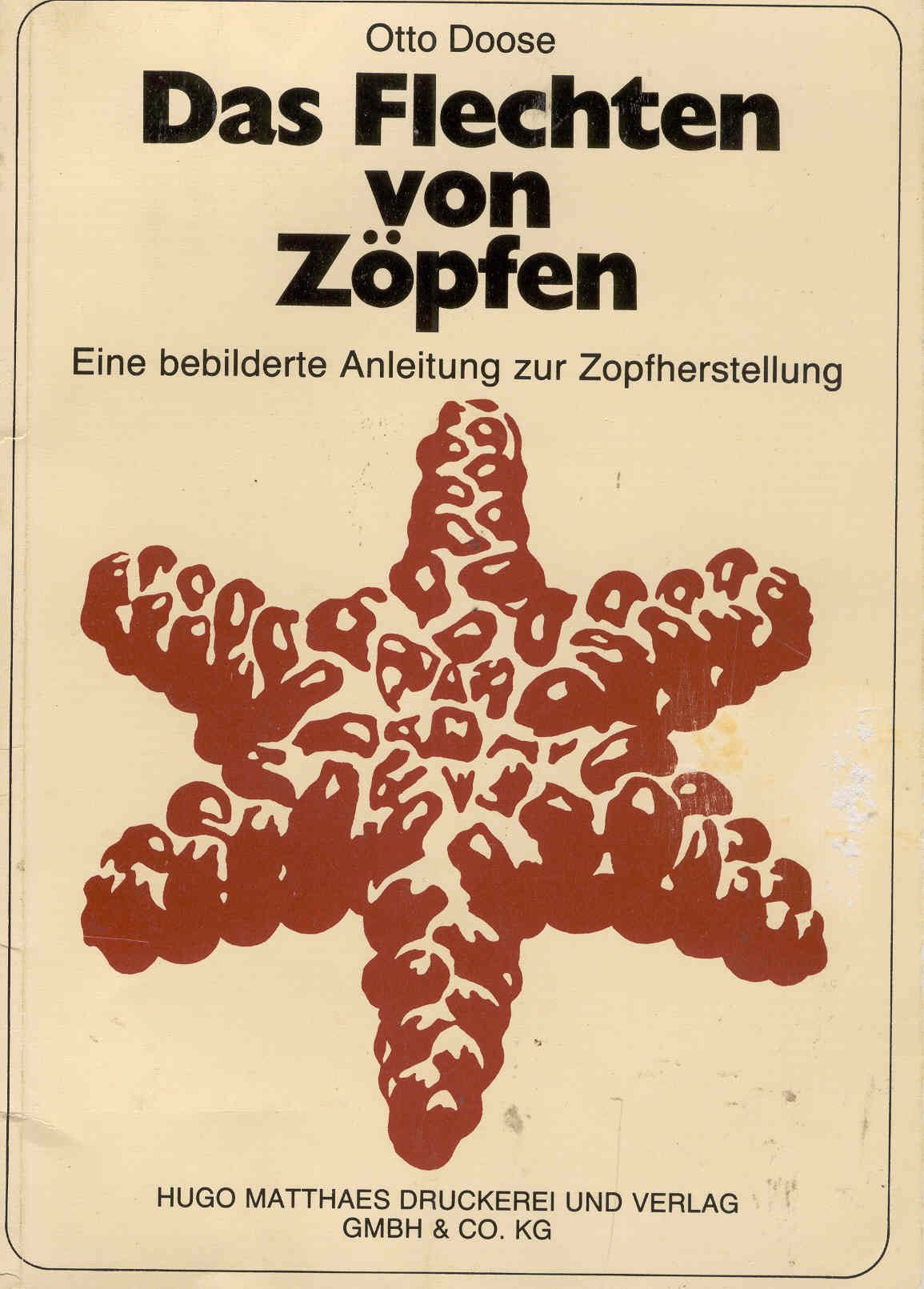 Das Flechten von Zöpfen. Anleitungen zum Flechten von 31 verschiedenen Zopfgebäcken Study Guides