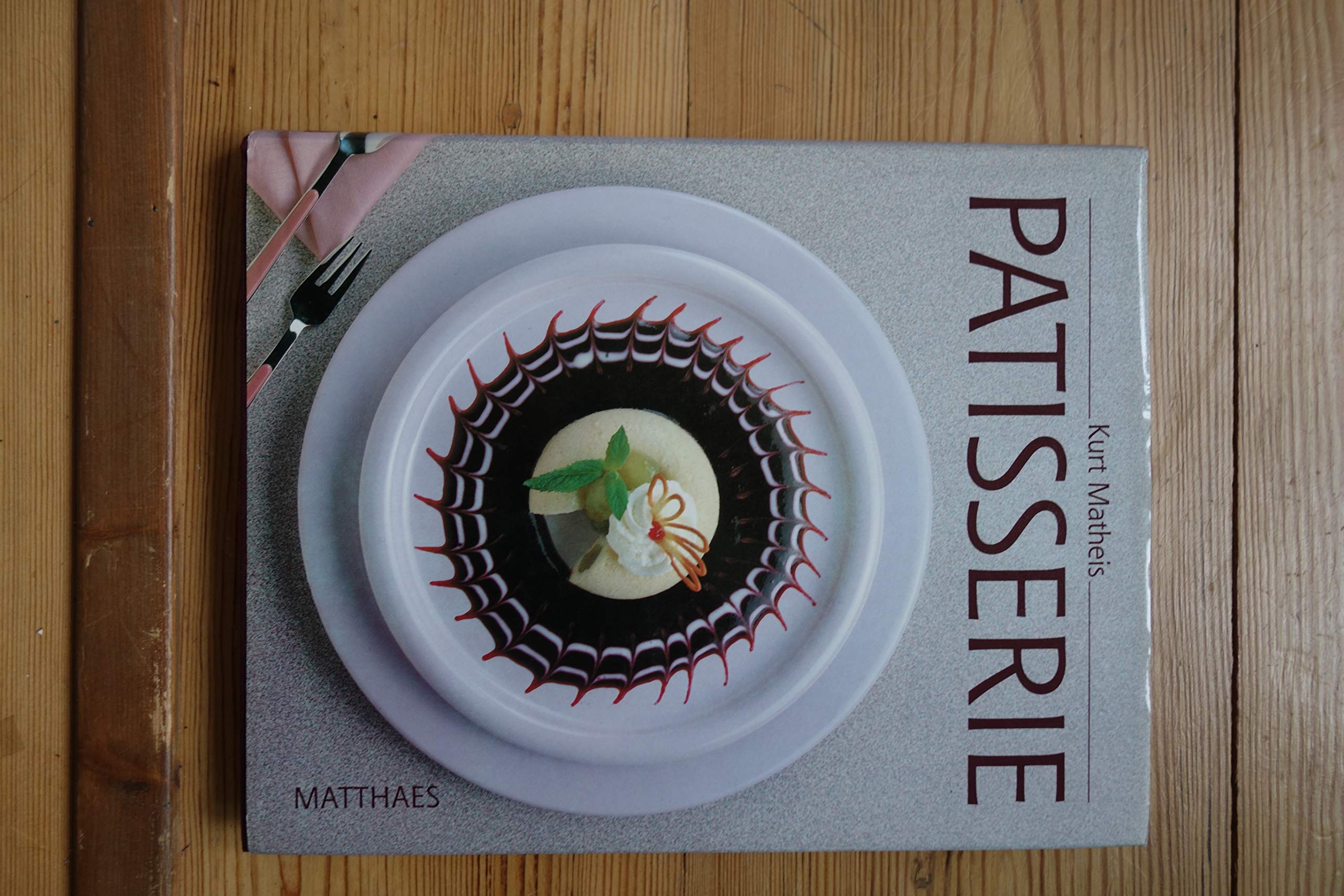 Patisserie. Meisterhafte Patisserie für Hotel, Konditorei und Restaurant in Beschreibungen und Rezepten Film, Art & Culture
