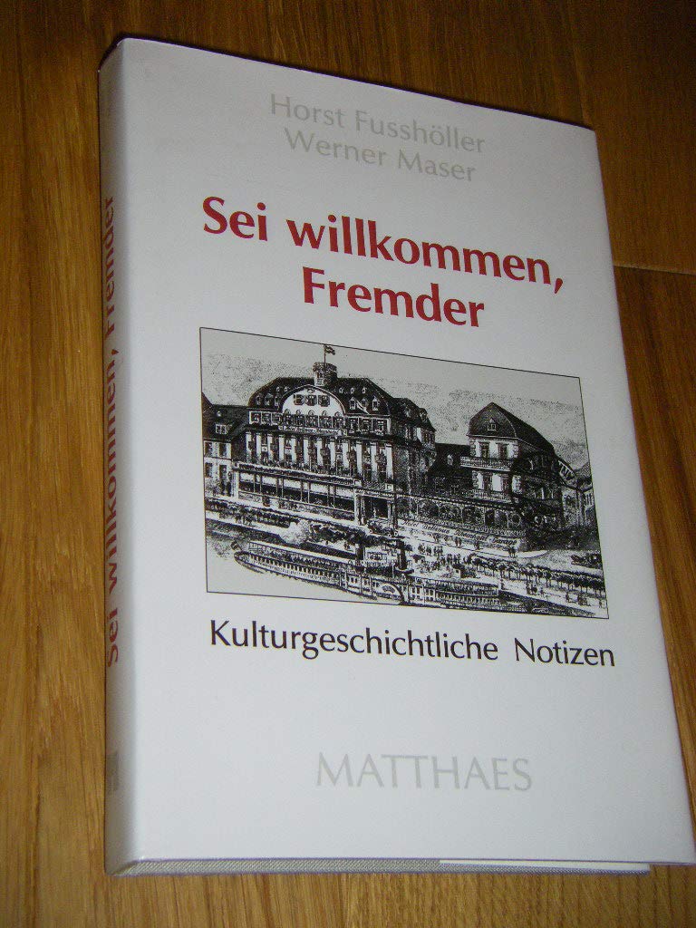 Sei willkommen, Fremder. Kulturgeschichtliche Notizen. Books