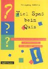 Viel Spaß beim Quiz: 777 Fragen & Antworten aus 13 Bereichen von kinderleicht bis ganz schön schwierig Leisure & Fun