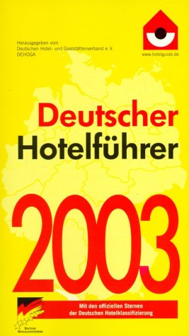Deutscher Hotelführer 2003. Buchausgabe. Dt. /Engl. /Franz. /Span. Leisure, Home & Garden