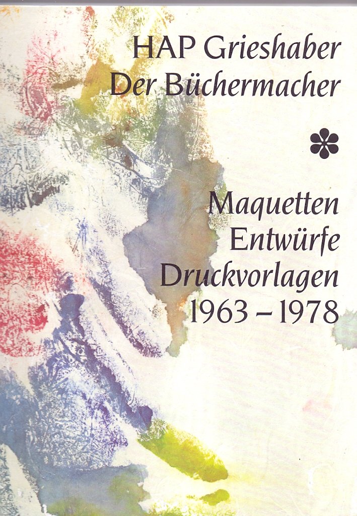 HAP Grieshaber - Der Büchermacher. Maquetten, Entwürfe, Druckvorlagen 1963-1978 Film, Art & Culture