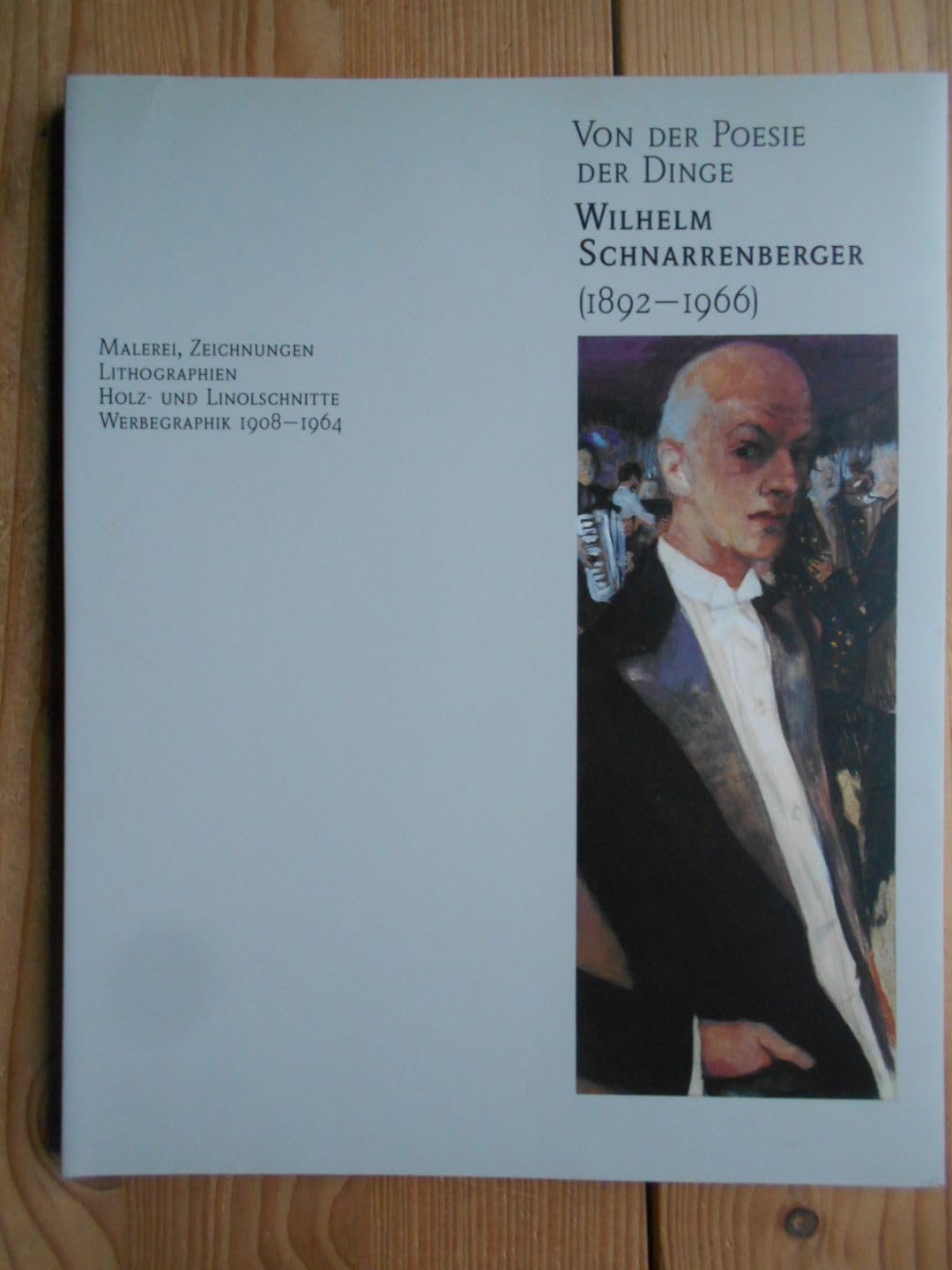 Von der Poesie der Dinge. Wilhelm Schnarrenberger (1892-1966). Malerei, Zeichnungen, Lithographien, Holz- und Linolschnitte Film, Art & Culture