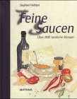 Product Image: Feine Saucen. Über 800 köstliche Rezepte