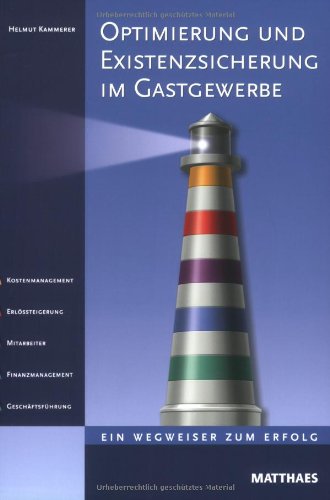 Optimierung und Existenzsicherung im Gastgewerbe: Ein Wegweiser zum Erfolg Business, Finance & Career