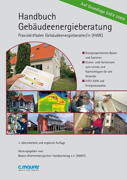 Handbuch Gebäudeenergieberatung: Praxisleitfaden Gebäudeenergieberater/in (HWK) Business & Technology