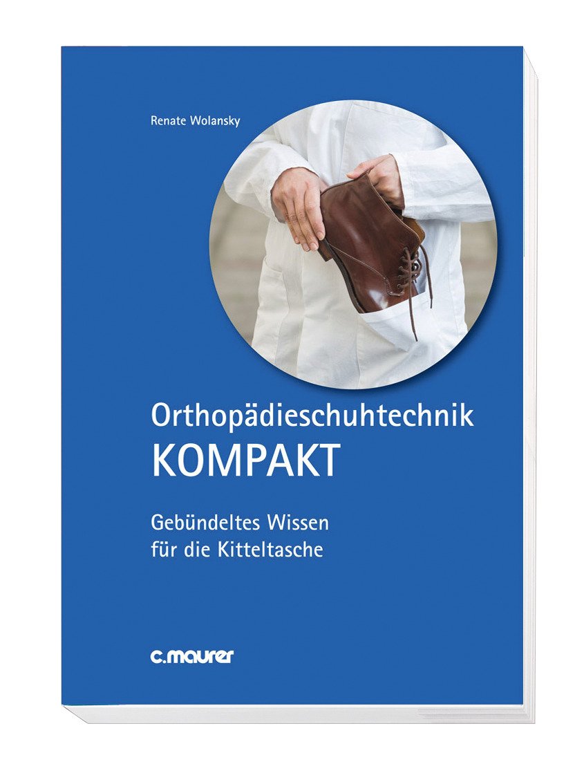 Orthopädieschuhtechnik KOMPAKT: Gebündeltes Wissen für die Kitteltasche Medicine