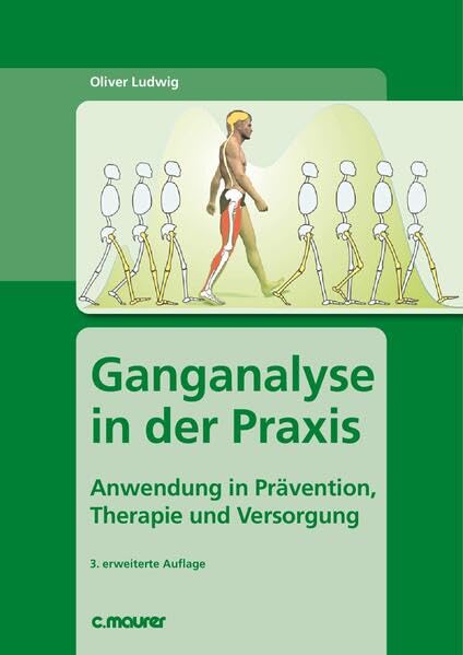Ganganalyse in der Praxis: Anwendung in Prävention, Therapie und Versorgung Medicine