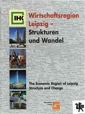 Wirtschaftsregion Leipzig - Strukturen und Wandel Politics & History