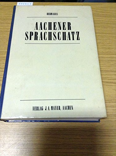 Aachener Sprachschatz. Wörterbuch der Aachener Mundart. Learning & Reference