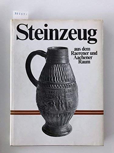 Steinzeug aus dem Raerener und Aachener Raum. Politics & History