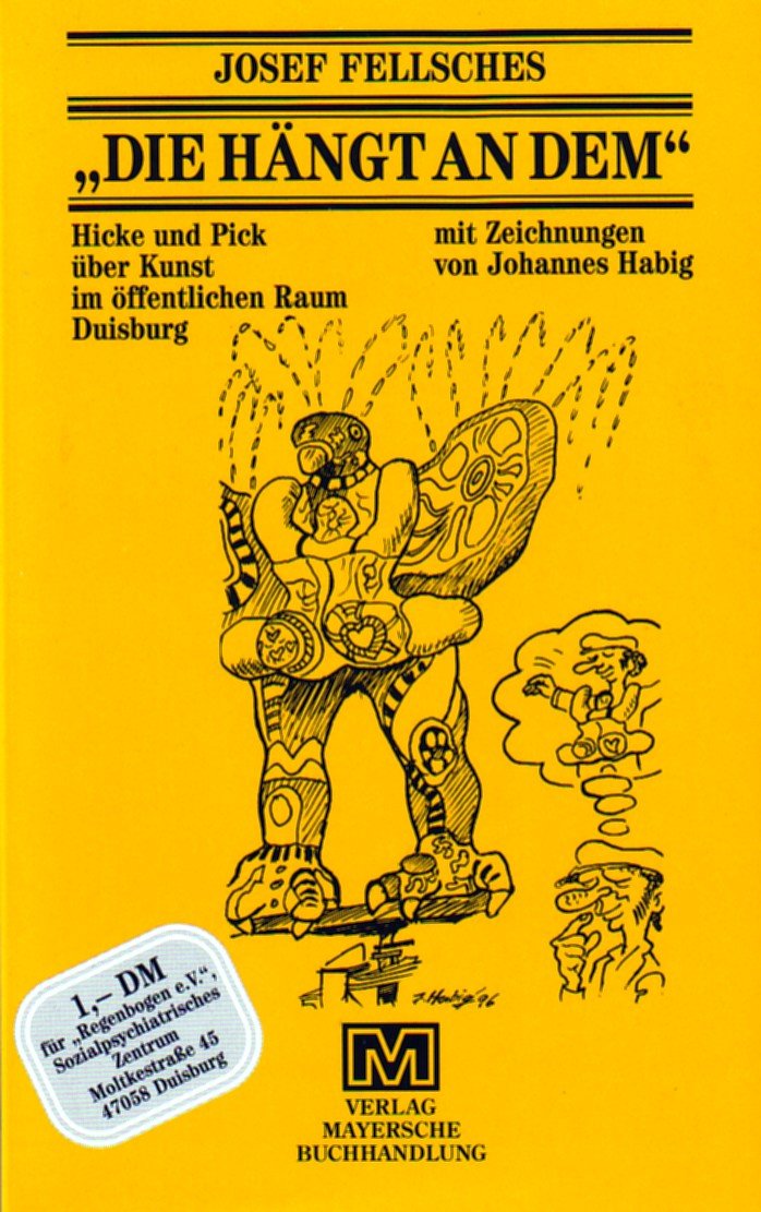 Die hängt an dem. Hicke und Pick über Kunst im öffentlichen Raum Duisburg Books