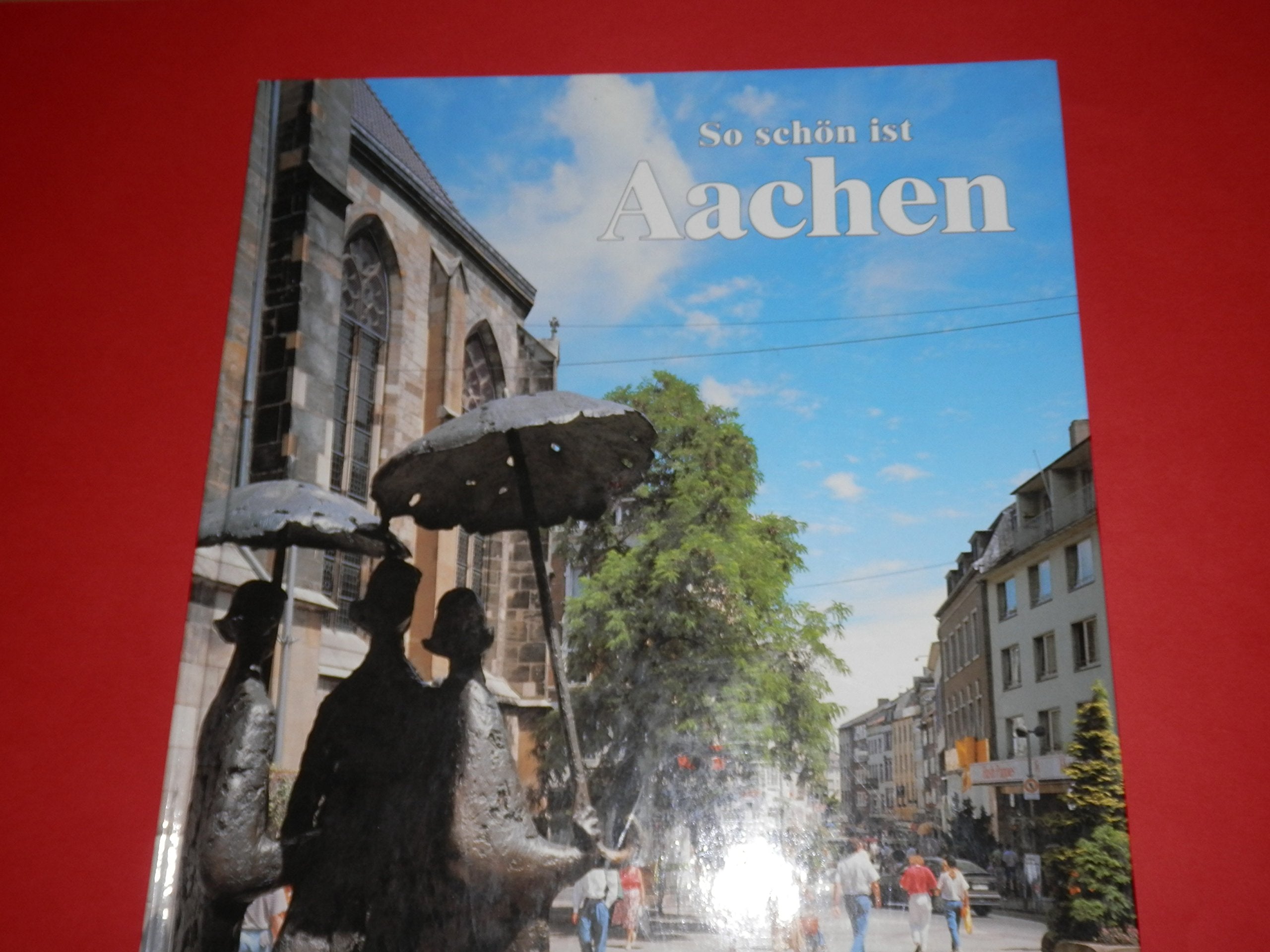 So schön ist Aachen (dreisprachig: deutsch - englisch - französisch) Books