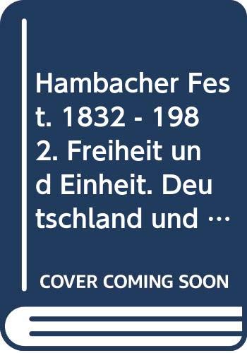 Hambacher Fest. 1832 - 1982. Freiheit und Einheit. Deutschland und Europa Books
