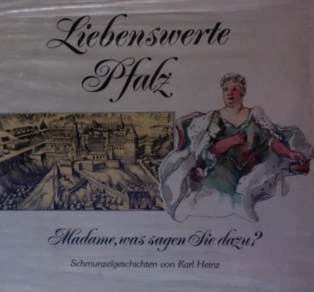 Liebenswerte Pfalz. Madame, was sagen Sie dazu? Books