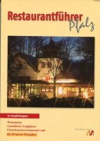 Restaurantführer Pfalz. 151 Empfehlungen: Weinstuben, gemütliche Gasthäuser, Feinschmeckerrestaurants u. die 50 besten Weingüter Books