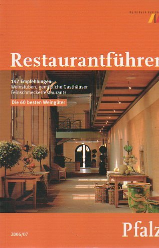 Restaurantführer Pfalz: 151 Empfehlungen: Weinstuben, gemütliche Gasthäuser, Feinschmeckerrestaurants u. die 60 besten Weingüter Leisure, Home & Garden