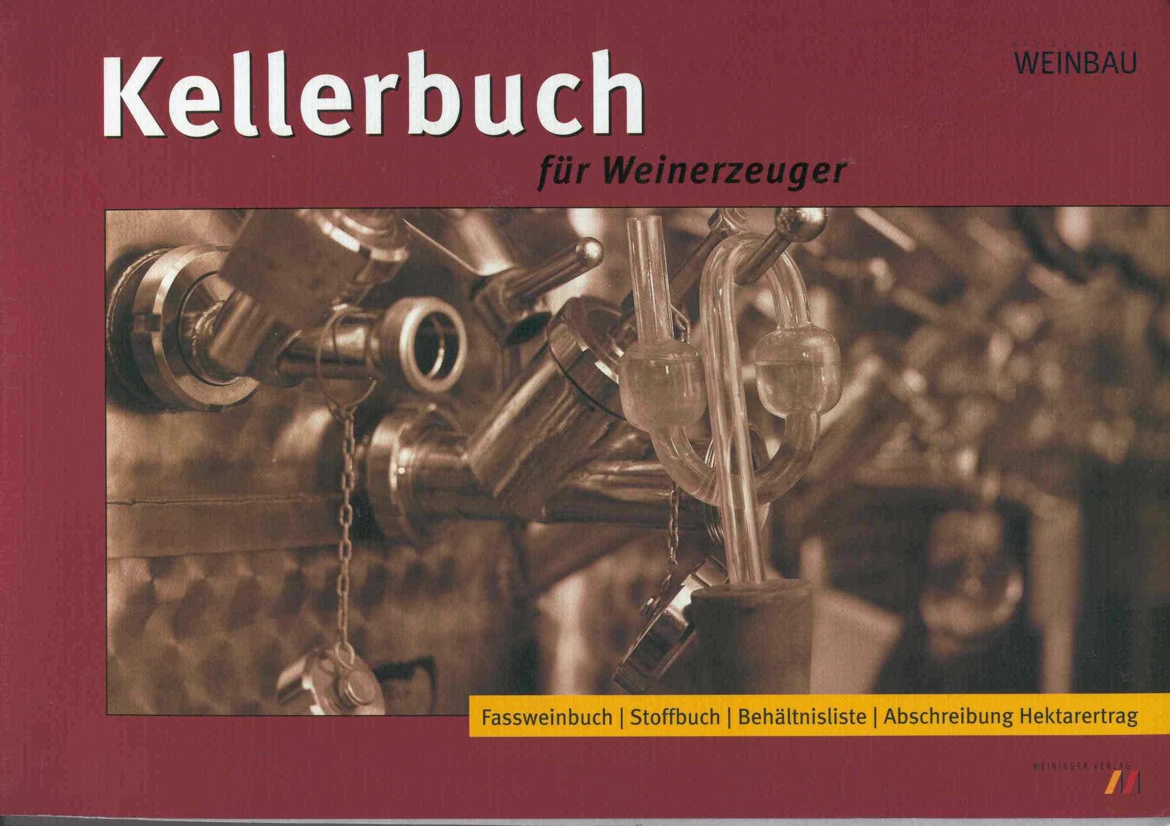 Kellerbuch für Weinerzeuger: Fassweinbuch/Stoffbuch/Behältnisliste/Abschreibung Hektarertrag Natural Sciences