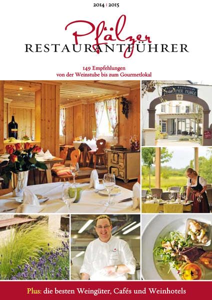Pfälzer Restaurantführer 2014/2015: 149 Empfehlungen von der Weinstube bis zum Gourmetlokal Leisure, Home & Garden