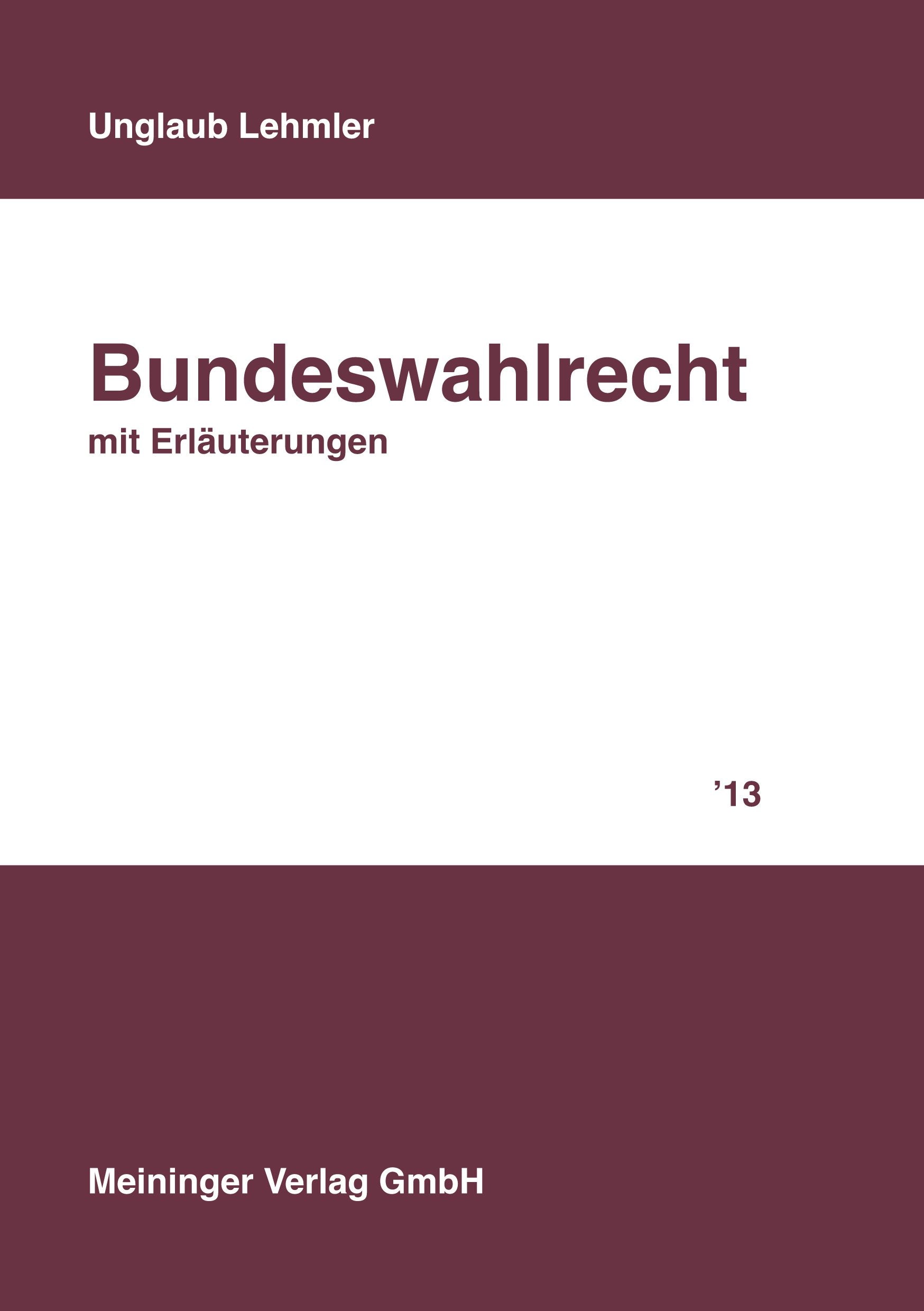 Bundeswahlrecht mit Erläuterungen: Wegweiser für die Bundestagswahl book