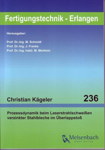 Prozessdynamik beim Laserstrahlschweißen verzinkter Stahlbleche im Überlappstoß Business & Technology