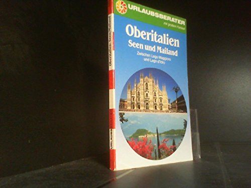 Oberitalien: Seen und Mailand. Zwischen Lago Maggiore und Lago d'Idro Travel