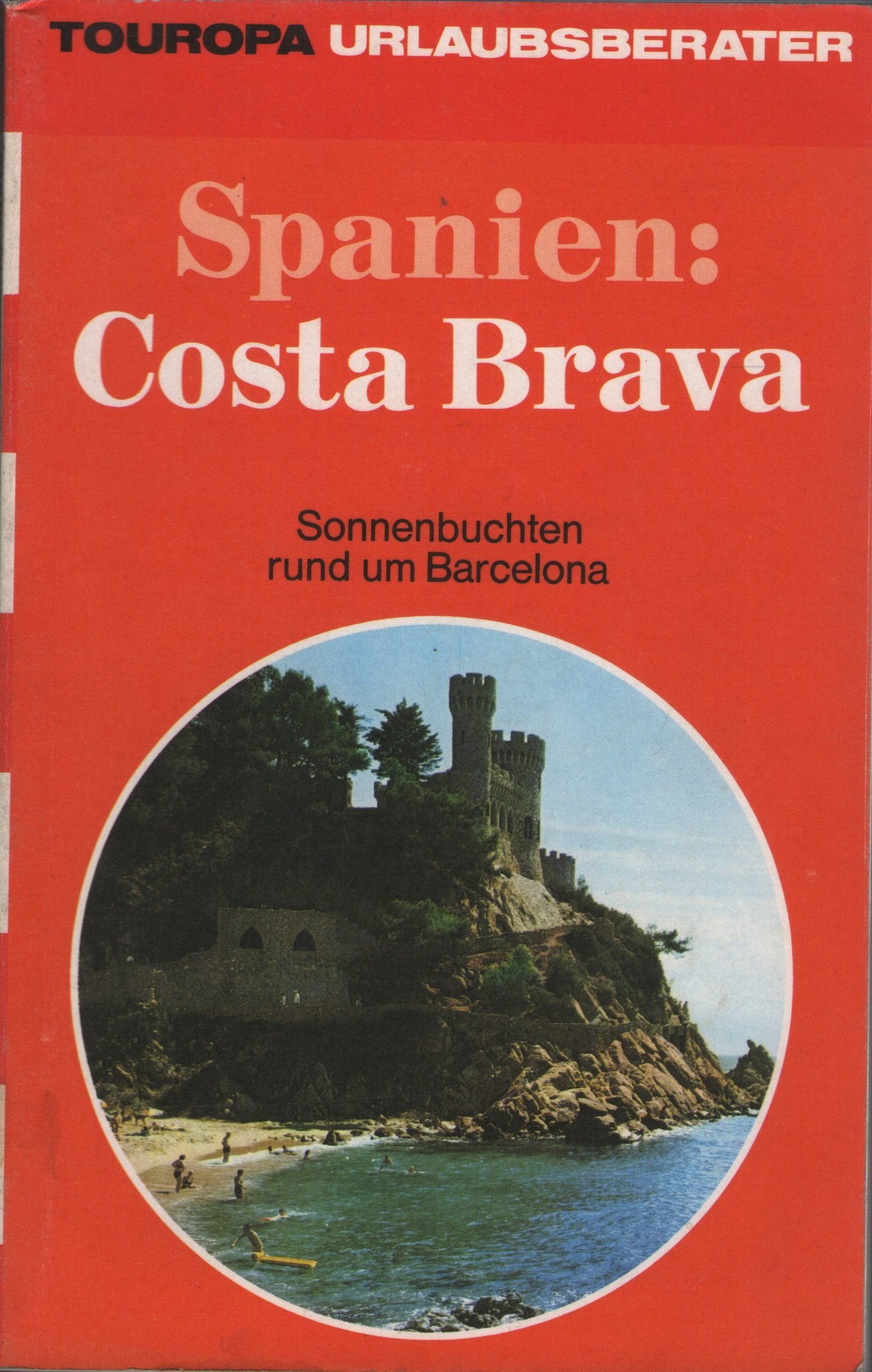 Spanien: Costa Brava. Barcelona und seine Sonnenbuchten Travel