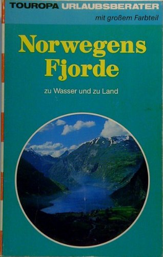 Norwegens Fjorde. Zu Wasser und zu Lande Travel