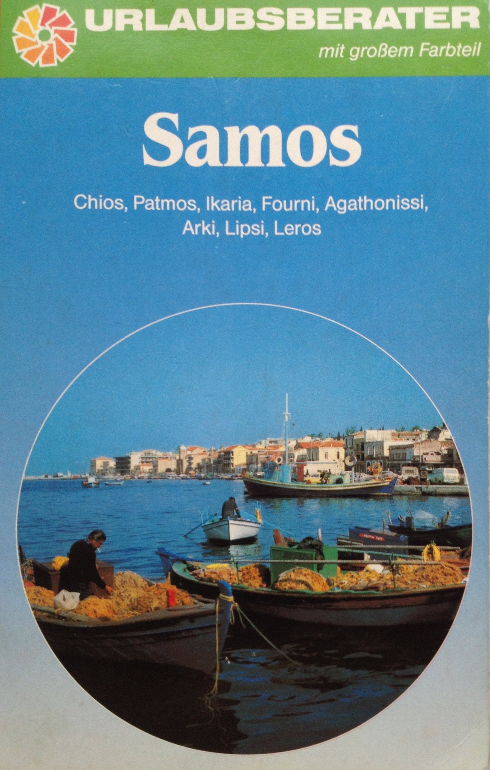 Samos. Und Nachbarinseln Chios, Patmos, Ikaria, Fourni, Agathonissi, Arki, Lipsi, Leros Books