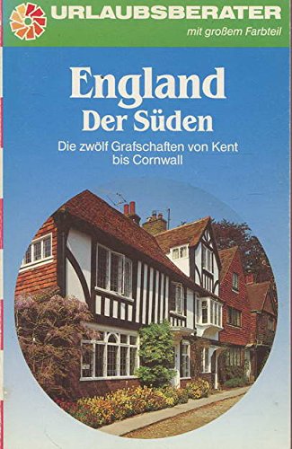 England - Der Süden. Die zwölf Grafschaften von Kent bis Cornwall Travel
