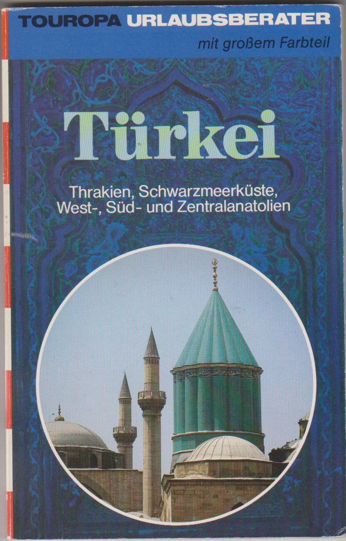 Türkei. Thrakien, Schwarzmeerküste, West-, Süd- und Zentralanatolien Travel