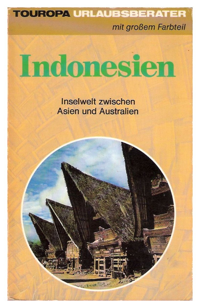 Indonesien. Inselwelt zwischen Asien und Australien Travel