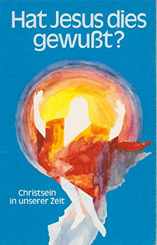 Hat Jesus dies gewußt? Christsein in unserer Zeit. Books