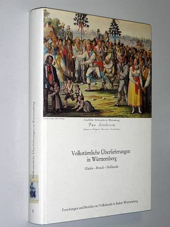 Volkstümliche Überlieferungen in Württemberg. Glaube, Brauch, Heilkunde. Books