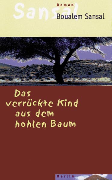 Das verrückte Kind aus dem hohlen Baum: Roman Contemporary literature