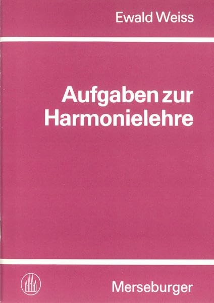 Aufgaben zur Harmonielehre: Arbeitsheft zur Elementarlehre, Harmonielehre und zum modalen Liedsatz im Handbuch des kirchenmusikalischen Dienstes Arts & Music